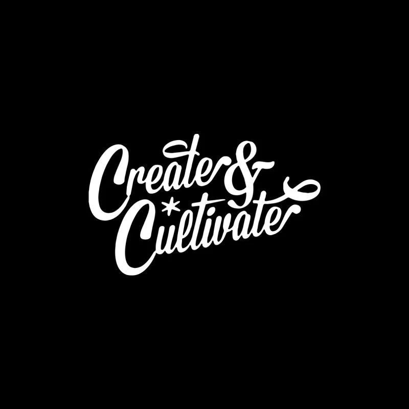 Create & Cultivate